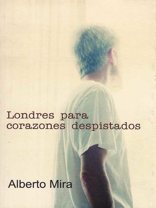 Title details for Londres para corazones despistados by Alberto Mira - Available